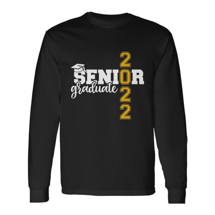 Graduation Senior 22 Class Of 2022 Graduate Long Sleeve T-Shirt Gifts ideas