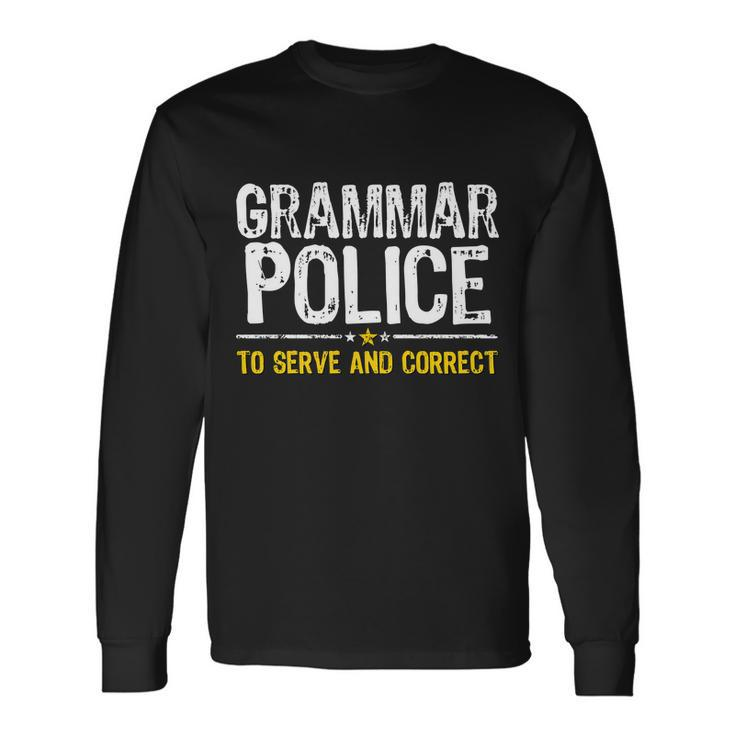 Grammar Police To Serve And Correct Meme Tshirt Long Sleeve T-Shirt