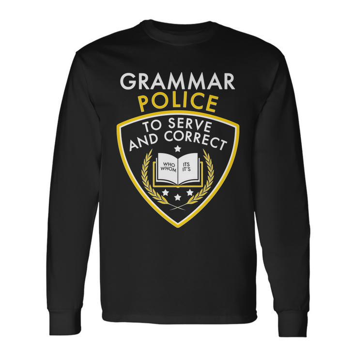Grammar Police To Serve And Correct V2 Long Sleeve T-Shirt