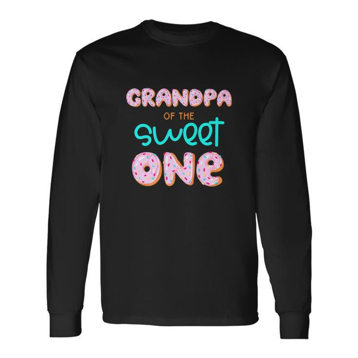 Grandpa Of Sweet One First Birthday Matching Donut Long Sleeve T-Shirt