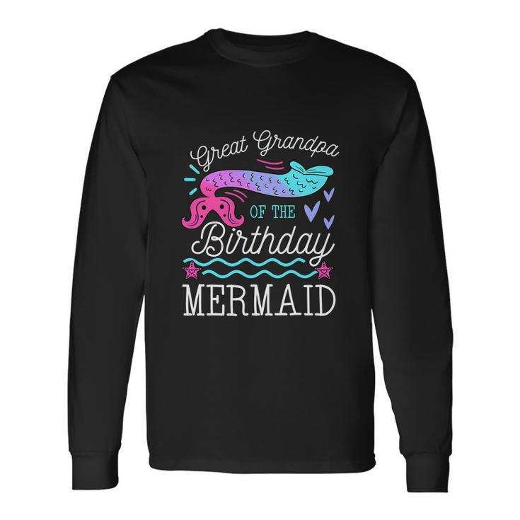 Great Grandpa Of The Birthday Mermaid Long Sleeve T-Shirt