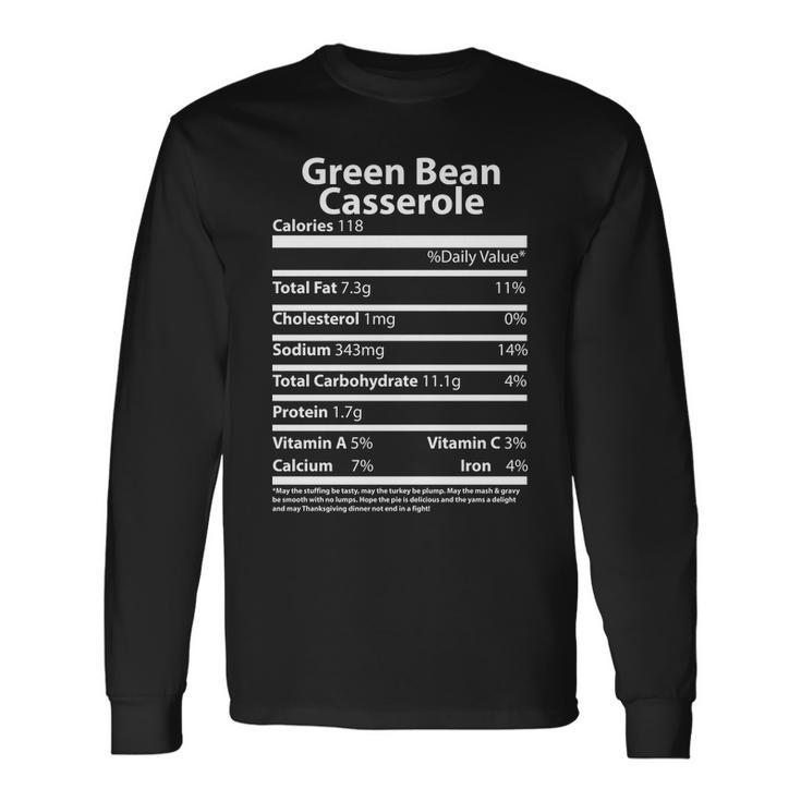 Green Bean Casserole Nutritional Facts Thanksgiving Long Sleeve T-Shirt