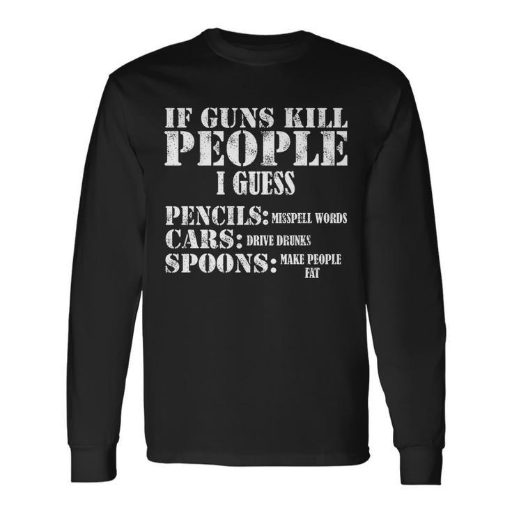 Guns Kill People Cars Drive Drunk Tshirt Long Sleeve T-Shirt Gifts ideas