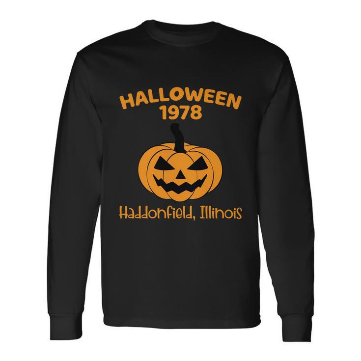 Halloween 1978 Haddonfield Illinois Halloween Quote Long Sleeve T-Shirt Gifts ideas