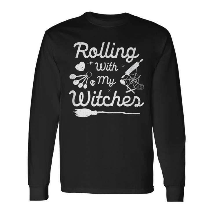 Halloween Baker Cooking Witch Rolling With My Witches Long Sleeve T-Shirt
