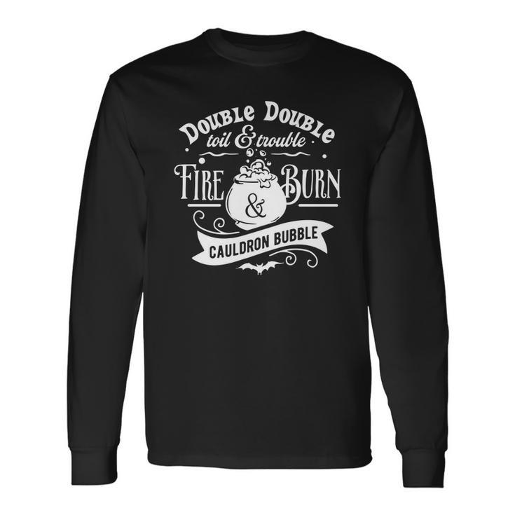 Halloween Double Double Toil And Trouble White Men Women Long Sleeve T-shirt Graphic Print Unisex