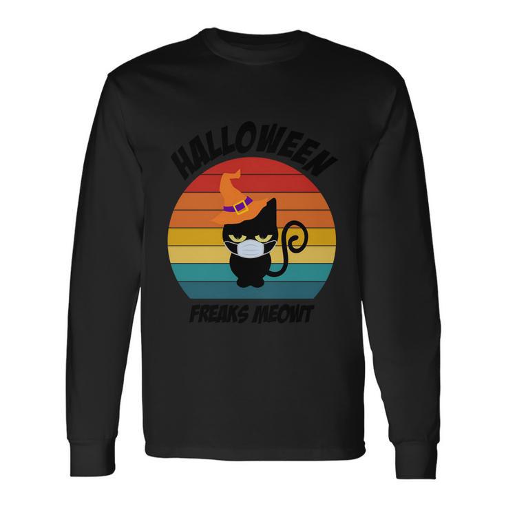 Halloween Freaks Meowt Cat Halloween Quote Long Sleeve T-Shirt