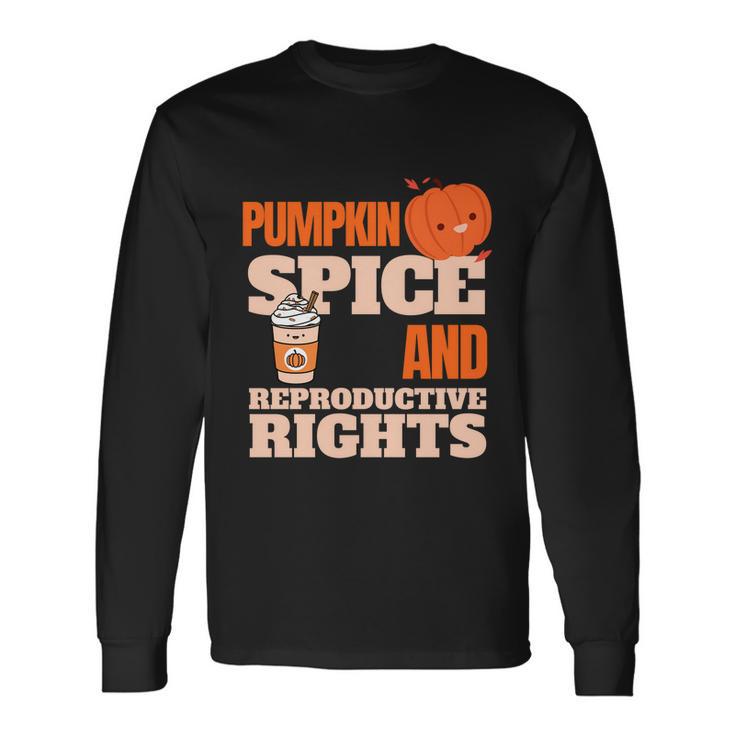 Halloween Pumpkin Spice And Reproductive Support Long Sleeve T-Shirt