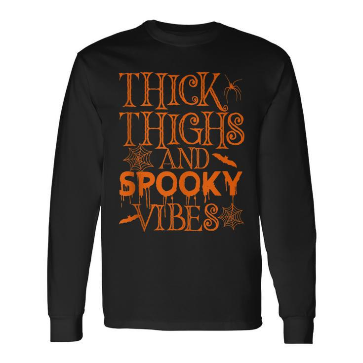 Halloween Thick Thighs And Spooky Vibes Long Sleeve T-Shirt