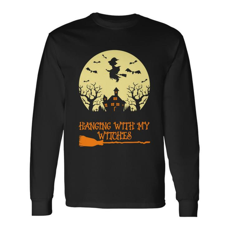 Hanging With My Witches Halloween Quote Long Sleeve T-Shirt