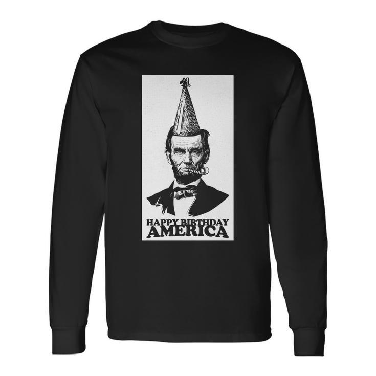 Happy Birthday America Abe Lincoln Long Sleeve T-Shirt