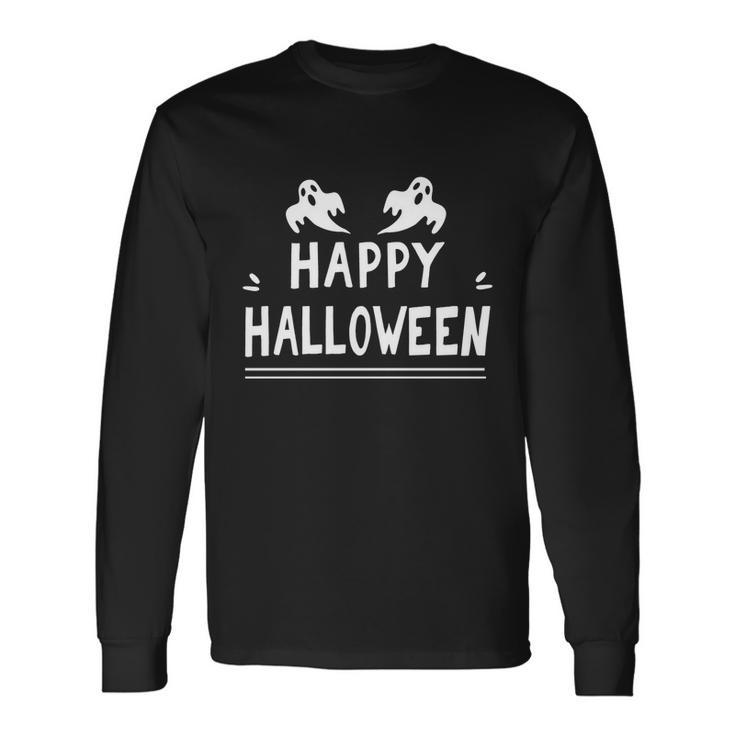 Happy Halloween Ghost Halloween Quote Long Sleeve T-Shirt