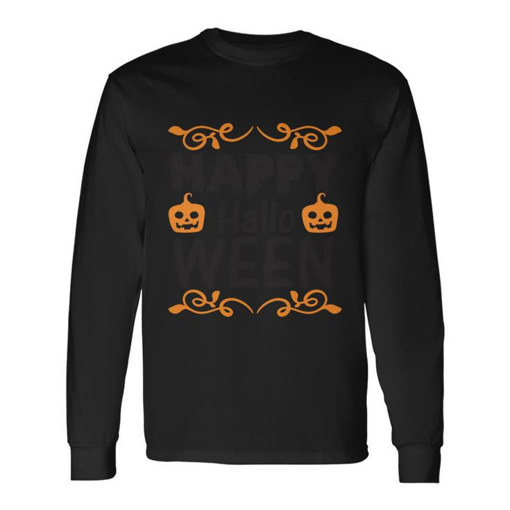 Happy Halloween Pumpkin Halloween Quote V3 Long Sleeve T-Shirt