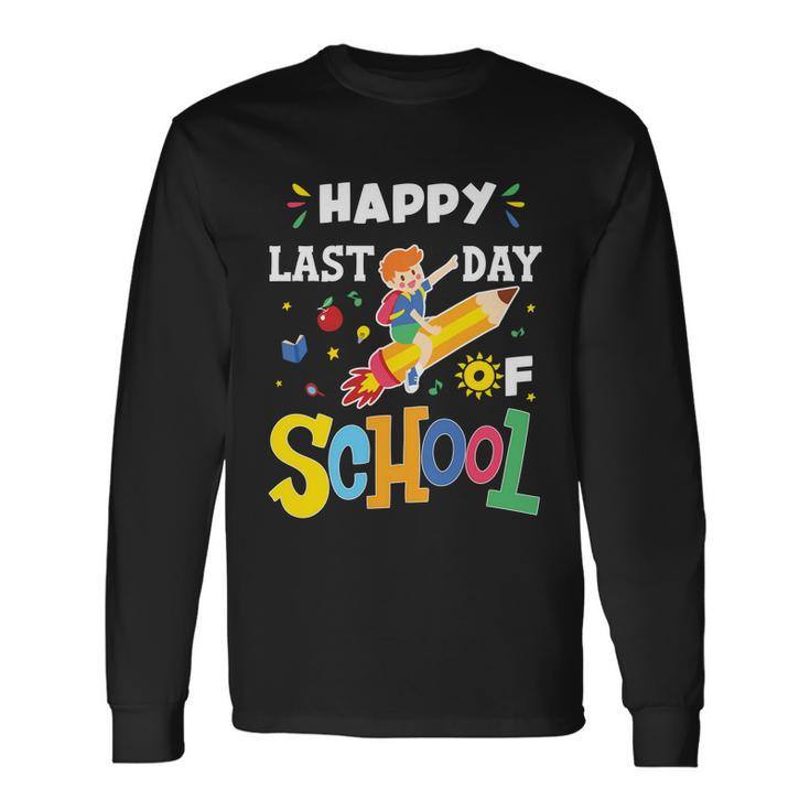 Happy Last Day Of School Long Sleeve T-Shirt