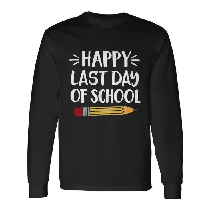 Happy Last Day Of School Summer Break 2022 Meaningful Long Sleeve T-Shirt