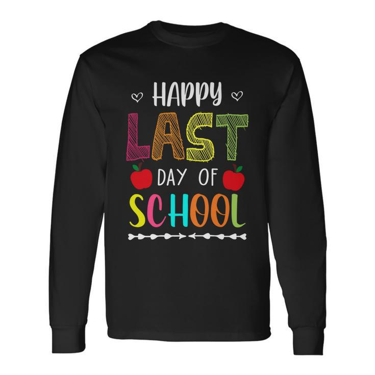 Happy Last Day Of School Summer Break Teacher Friday Long Sleeve T-Shirt