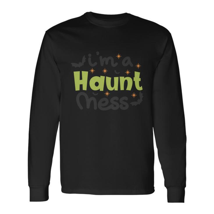 Im A Haunt Ness Halloween Quote Long Sleeve T-Shirt