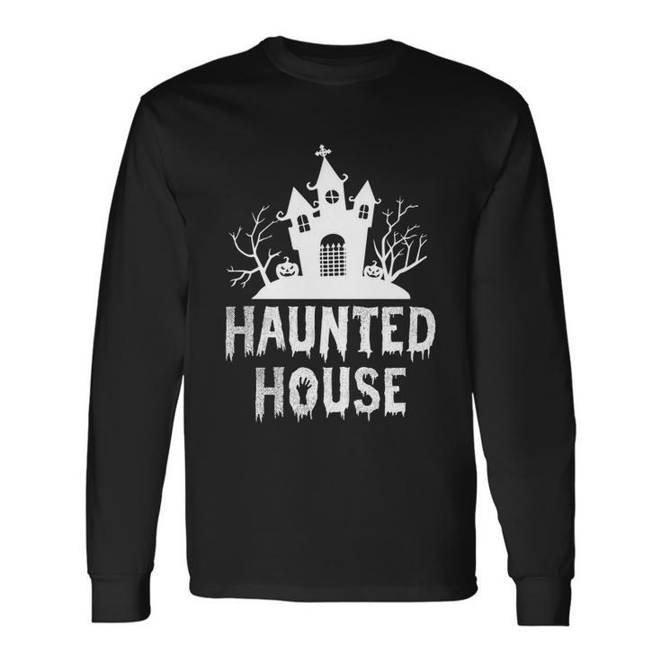 Haunted House Halloween Quote V3 Long Sleeve T-Shirt