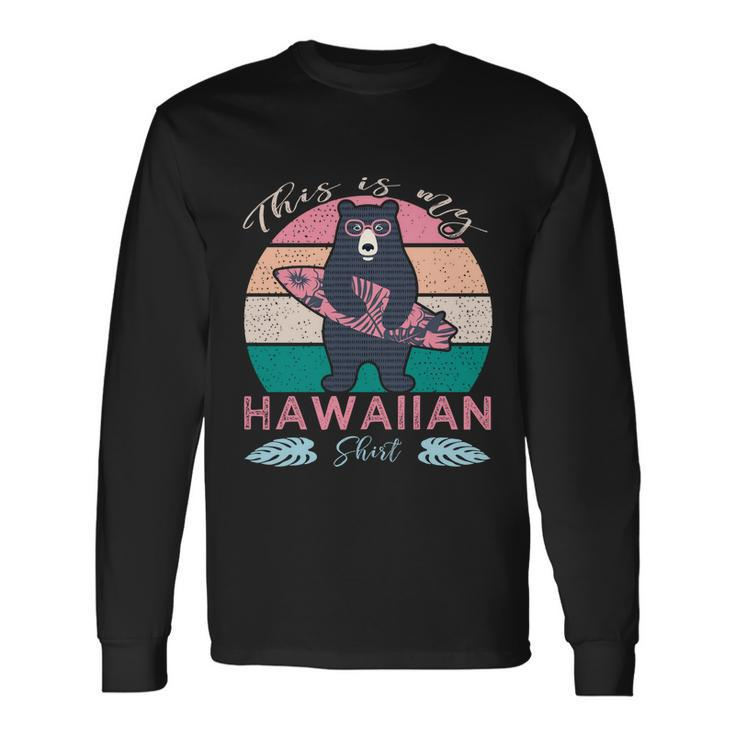 This Is My Hawaiian Cool Long Sleeve T-Shirt