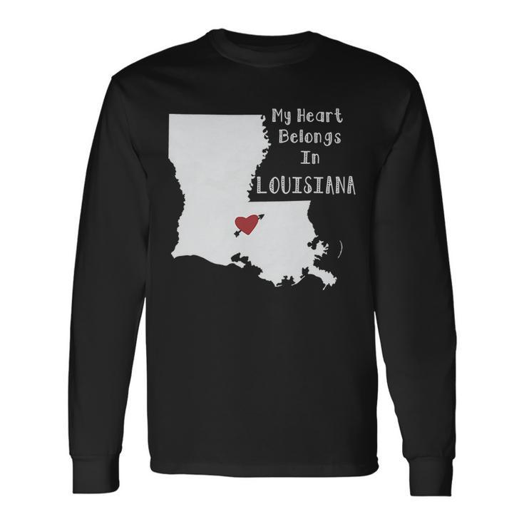 My Heart Belongs In Louisiana Long Sleeve T-Shirt
