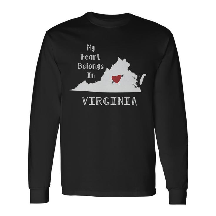 My Heart Belongs In Virginia Long Sleeve T-Shirt