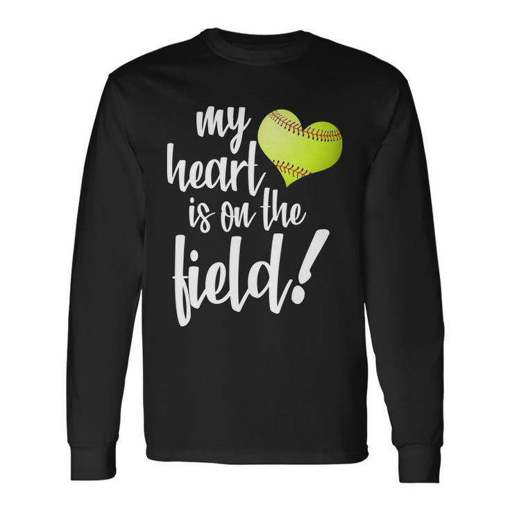 My Heart Is On The Field Baseball Player Long Sleeve T-Shirt