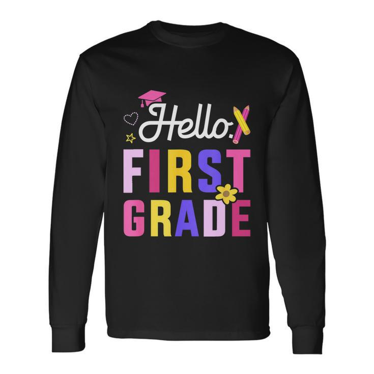 Hello 1St Grade First Back To School Student Teacher Long Sleeve T-Shirt