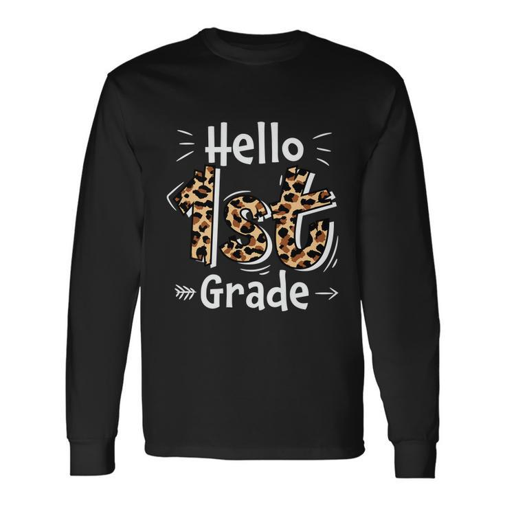 Hello 1St Grade Leopard Back To School First Day Of School Long Sleeve T-Shirt