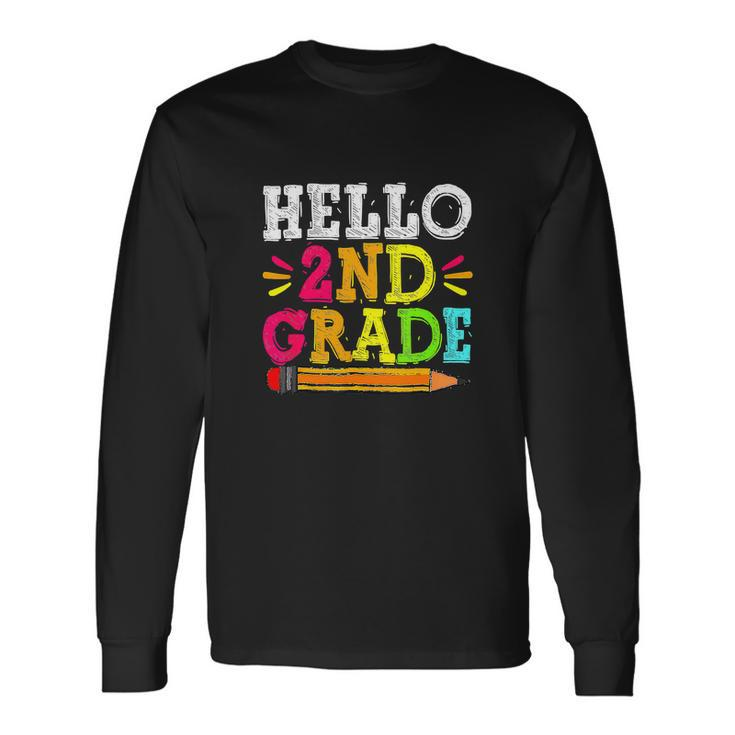 Hello 2Nd Grade Back To School For Students Teachers Long Sleeve T-Shirt Gifts ideas