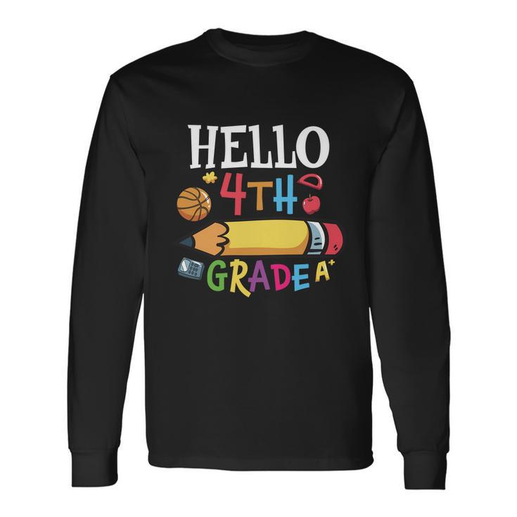 Hello 4Th Grade Pencil First Day Of School Back To School Long Sleeve T-Shirt