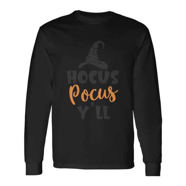 Hocus Pocus Yll Halloween Quote Long Sleeve T-Shirt