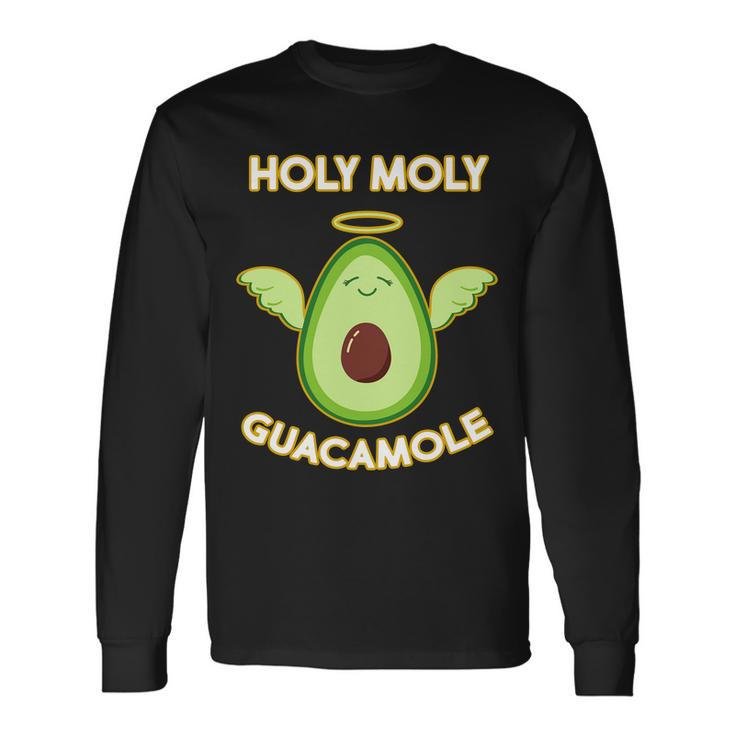 Holy Moly Guacamole Long Sleeve T-Shirt