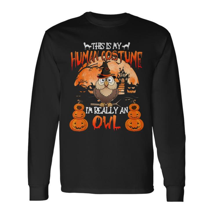 This Is My Human Costume Really An Owl Witch Halloween Long Sleeve T-Shirt