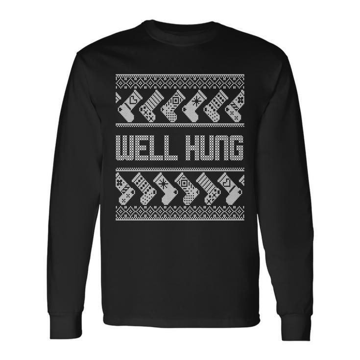 Well Hung Ugly Christmas Long Sleeve T-Shirt