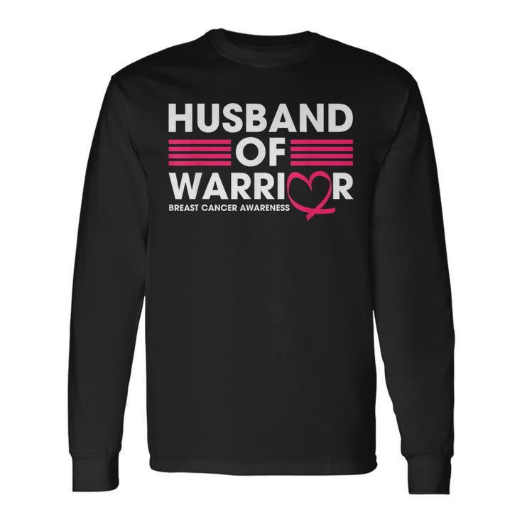 Husband Of A Warrior Breast Cancer Awareness Pink Men Women Long Sleeve T-Shirt T-shirt Graphic Print