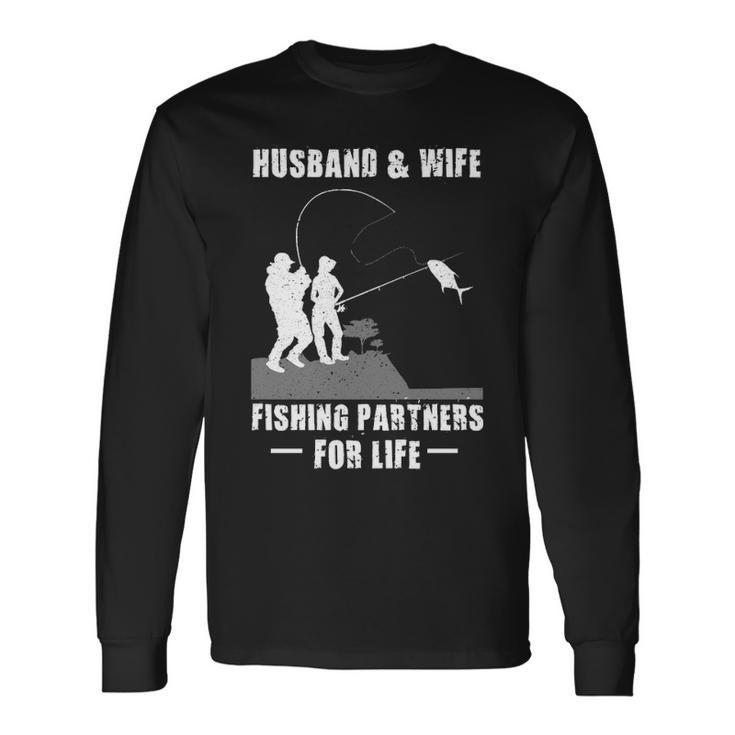 Husband And Wife Fishing Partners Long Sleeve T-Shirt