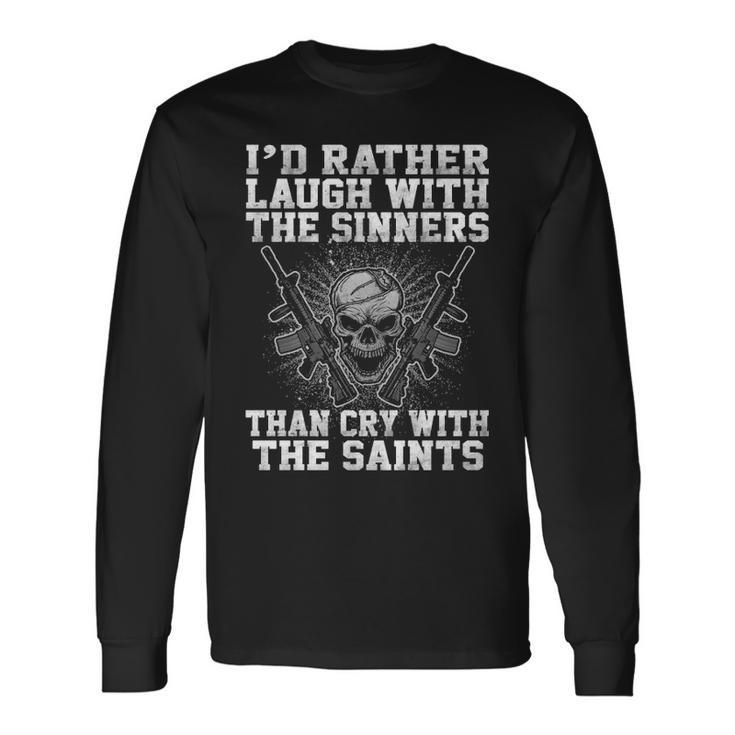 Id Rather Laugh Long Sleeve T-Shirt
