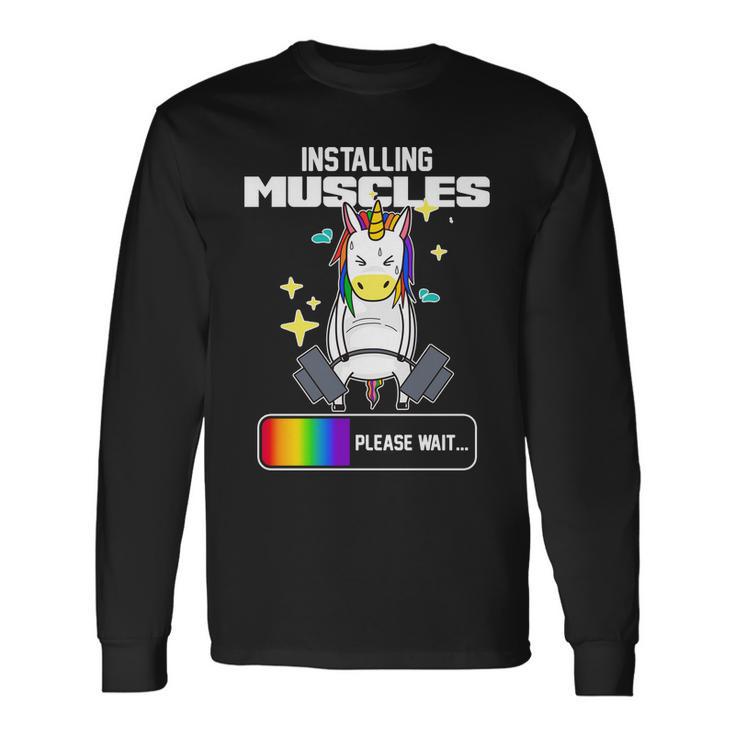 Installing Muscles Unicorn Lifting Long Sleeve T-Shirt