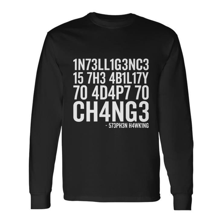 Intelligence Stephen Hawking Tshirt Long Sleeve T-Shirt