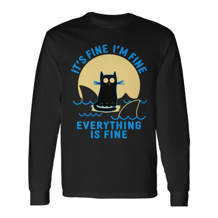 Its Fine Im Fine Everything Is Fine Shark Cat Tshirt Long Sleeve T-Shirt Gifts ideas