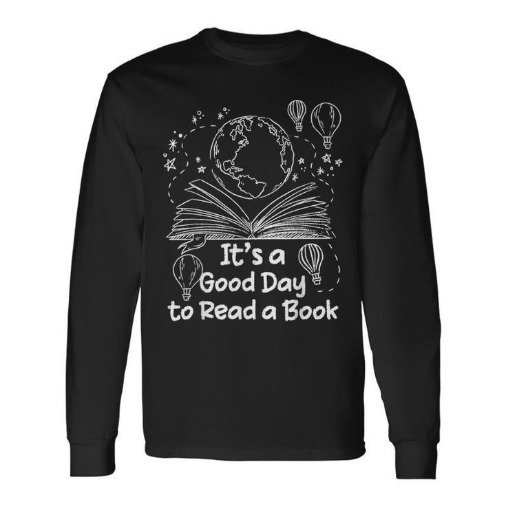 Its A Good Day To Read A Book Bookworm Book Lovers Vintage Long Sleeve T-Shirt