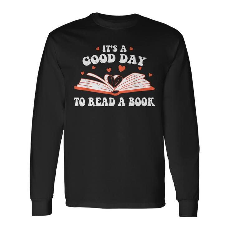 Its Good Day To Read Book Library Reading Lovers Long Sleeve T-Shirt Gifts ideas