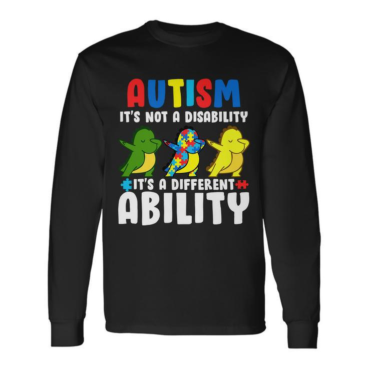 Its Not A Disability Ability Autism Dinosaur Dabbing Tshirt Long Sleeve T-Shirt