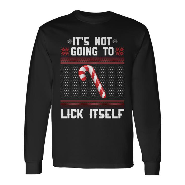 Its Not Going To Lick Itself Ugly Christmas Sweater Tshirt Long Sleeve T-Shirt Gifts ideas