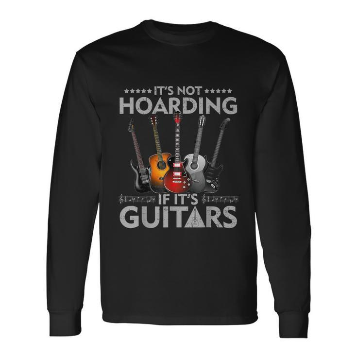 Its Not Hoarding If Its Guitars Vintage Long Sleeve T-Shirt