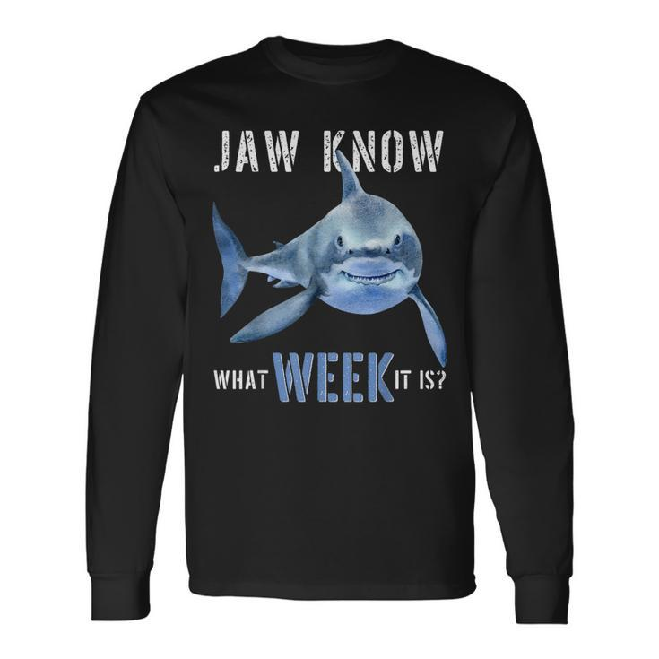 Jaw Know What Week It Is Shark 2022 Shark Long Sleeve T-Shirt