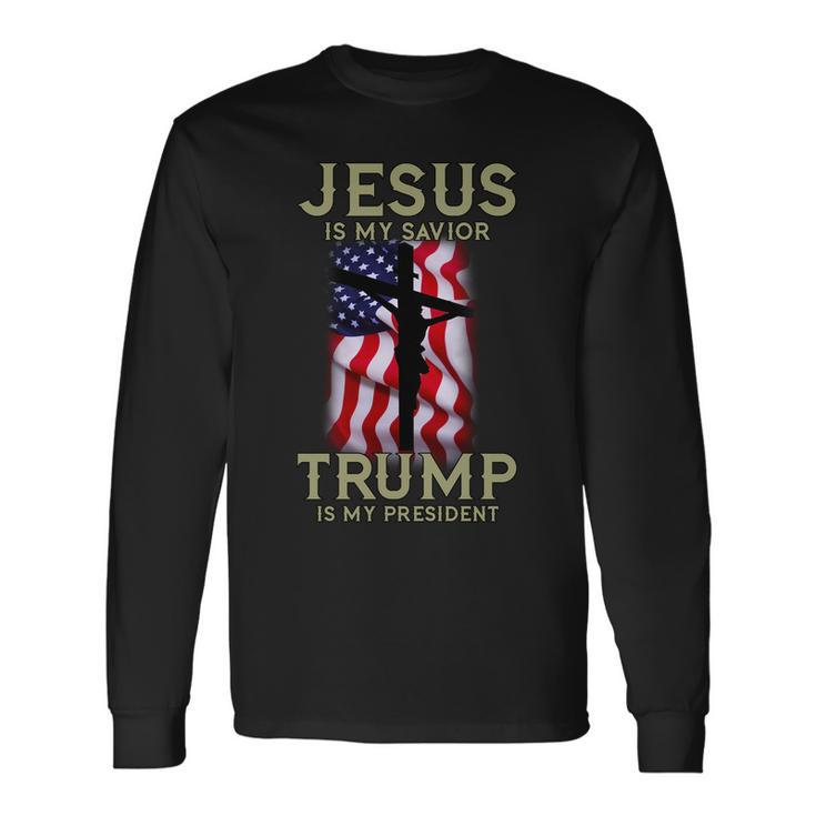 Jesus Is My Savior Trump Is My President American Cross Tshirt Long Sleeve T-Shirt