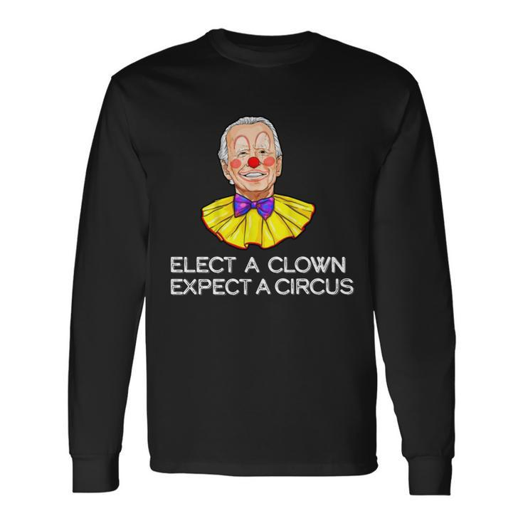 Joe Biden Elected A Clown Circus Tshirt Long Sleeve T-Shirt