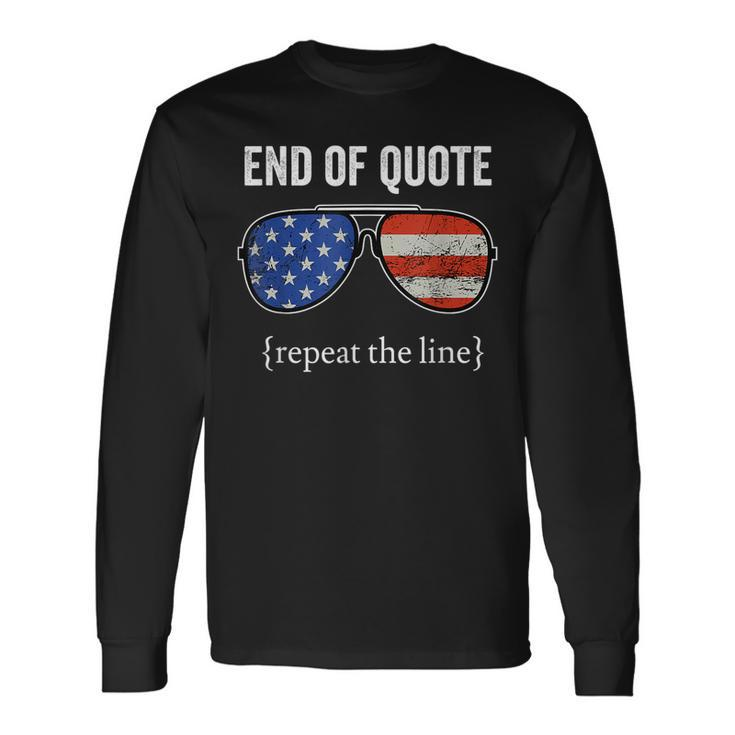 Joe Biden End Of Quote Repeat The Line V2 Long Sleeve T-Shirt