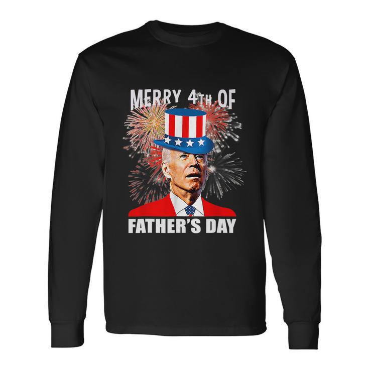 Joe Biden Merry 4Th Of Fathers Day 4Th Of July Cool Long Sleeve T-Shirt